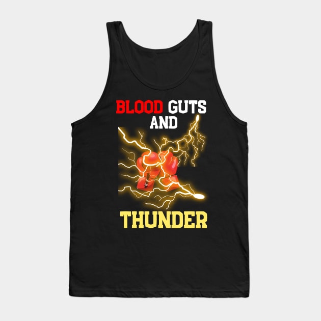 Blood,Guts and Thunder Tank Top by CoffeeBeforeBoxing